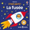 La fusée - C'est parti ! - Dès 1 an