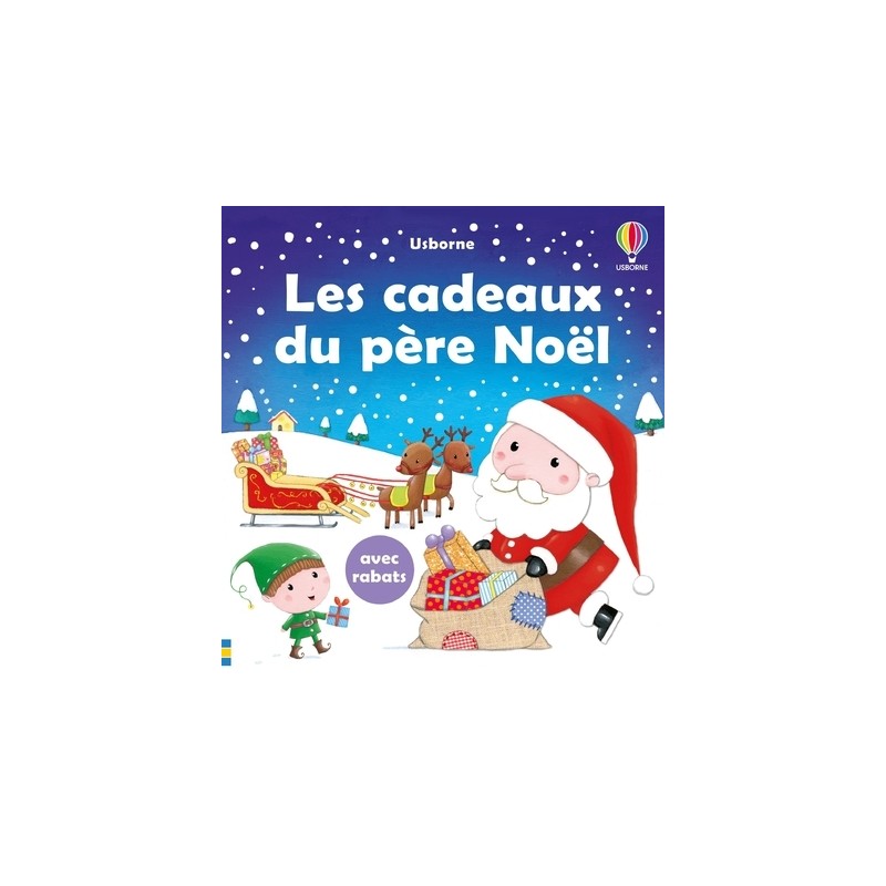 Les cadeaux du Père-Noël - Livre à rabats - Dès 1 an