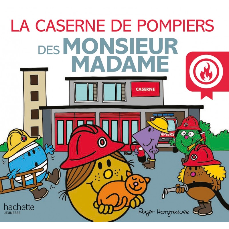 Monsieur Madame - La caserne de pompiers des  Monsieur Madame