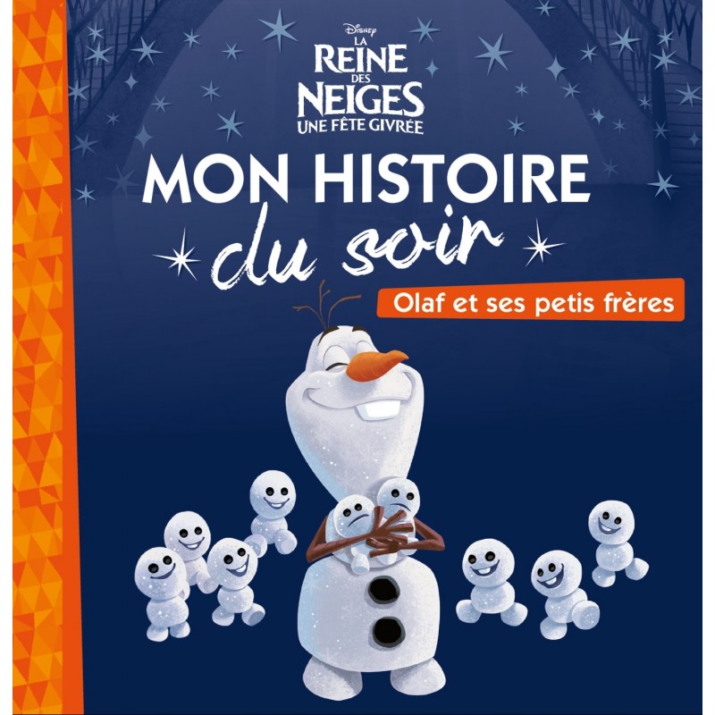 LA REINE DES NEIGES - Mon Histoire du Soir - Olaf et ses petits frères - Disney