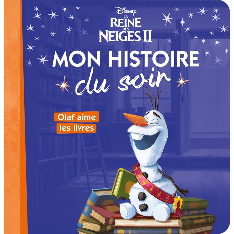 LA REINE DES NEIGES 2 - Mon Histoire du Soir - Olaf aime les livres - Disney