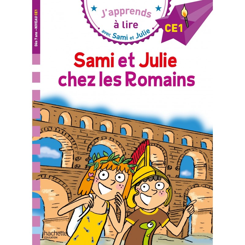 Sami et Julie CE1 Sami et Julie chez les Romains