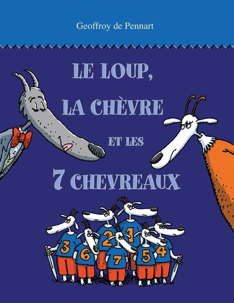 9782211086387-le-loup-est-revenu----tome-7---le-loup-la-chevre-et-les-7-chevreaux
